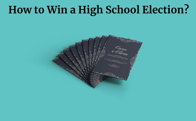 How to Win a High School Election
