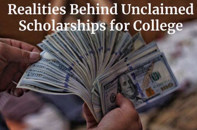 Realities Behind Unclaimed Scholarships for College
